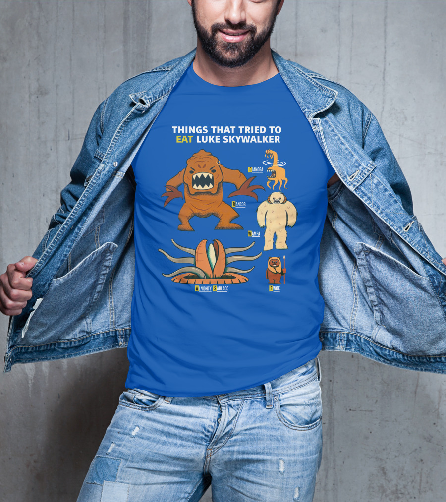 Things That Tried To Eat Luke Skywalker: Rancor, Wampa, Sarlacc, Sando Aqua Monster, Ewok T-Shirt
