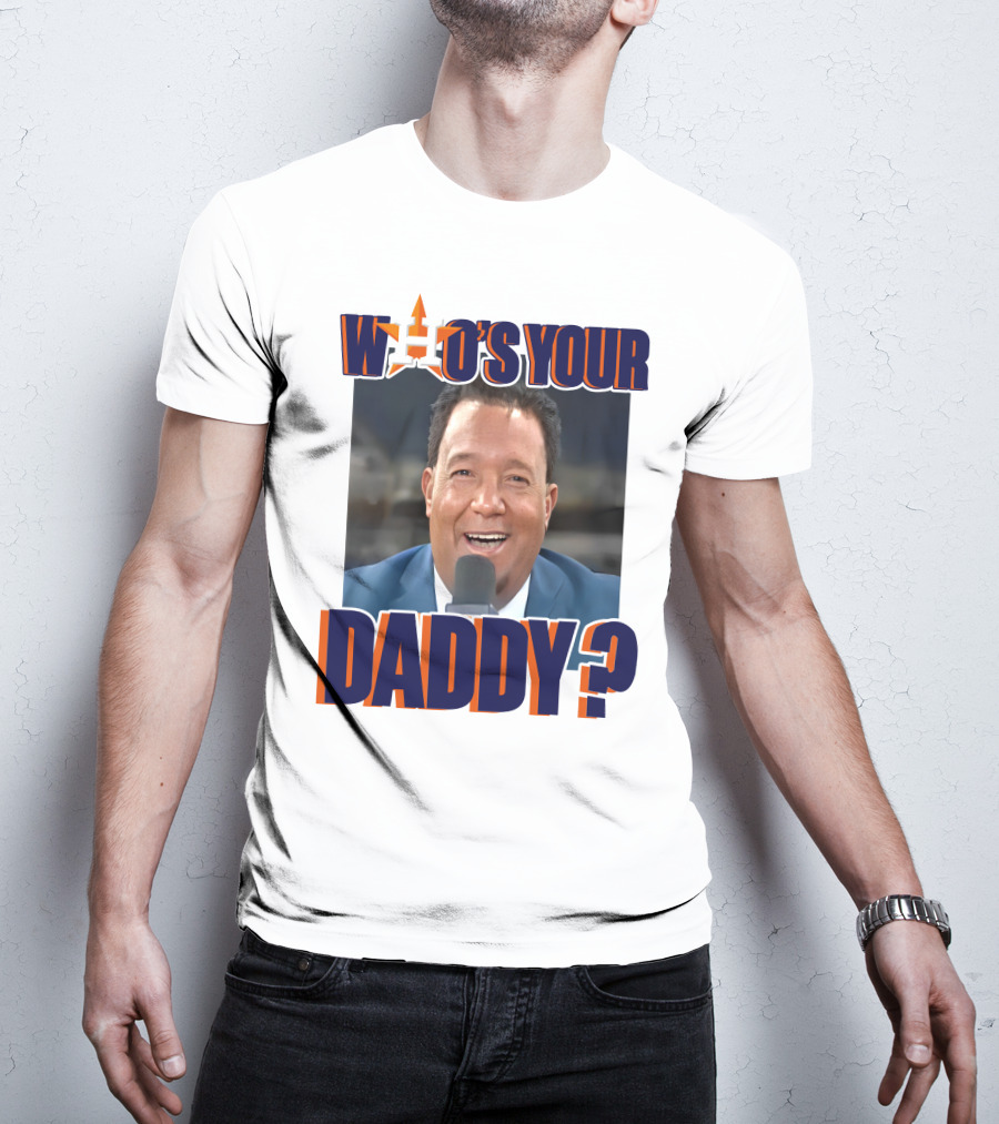 Houston Astros Pedro Martinez Who's Your Daddy? T-Shirt