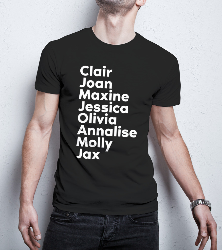 Clair Joan Maxine Jessica Olivia Annalise Molly Jax Shirt Featuring Kerry Washington T-Shirt