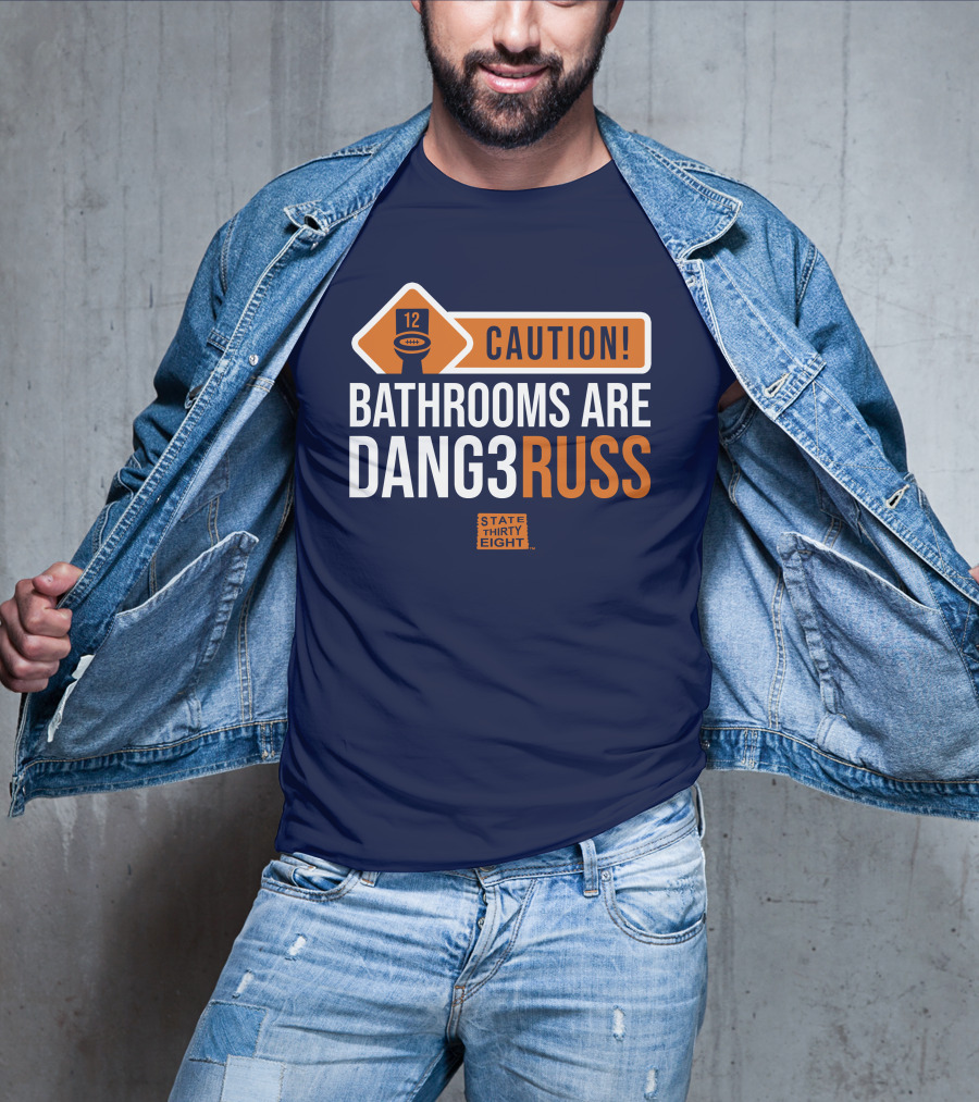 CAUTION Bathrooms Are Dang3Russ State Thirty Eight Football 12 T-Shirt