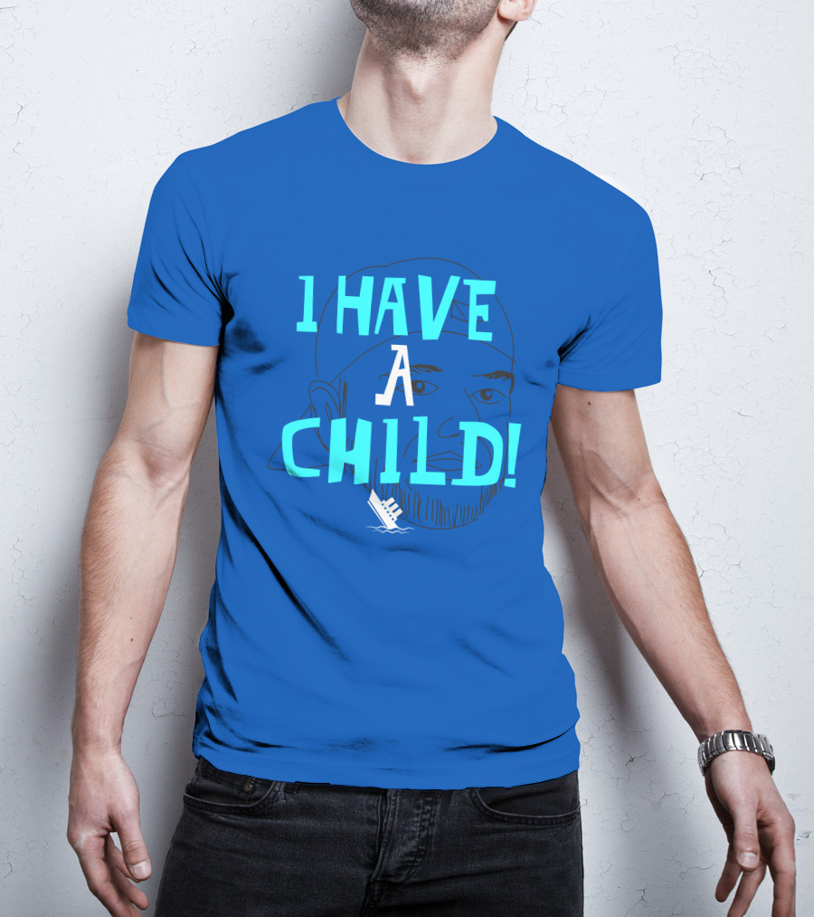 I Have A Child Lebatard Friends Sketch Cap T-Shirt