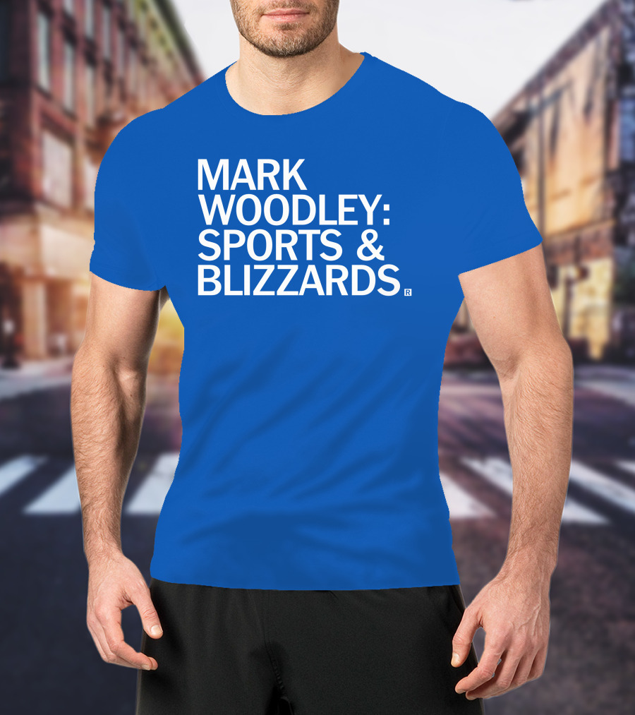 Mark Woodley Sports And Blizzards I Didn't Realize There Was A 330 Also In The Morning T-Shirt
