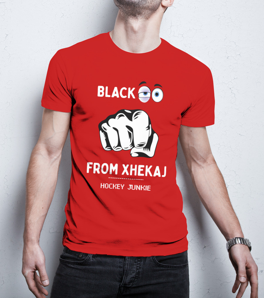 Black Eye From Xhekaj Hockey Junkie T-Shirt