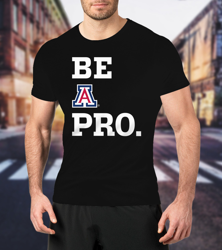 Be Arizona Wildcats Pro T-Shirt