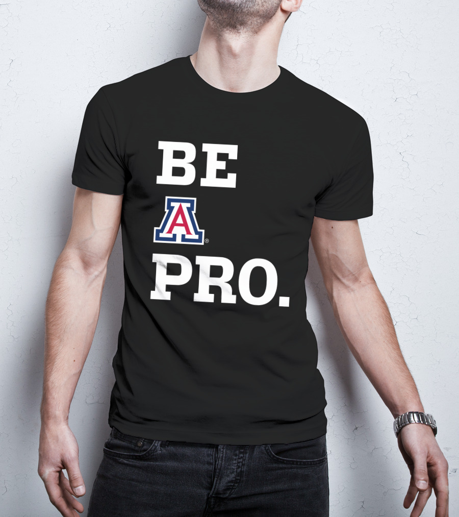 Be Arizona Wildcats Pro T-Shirt