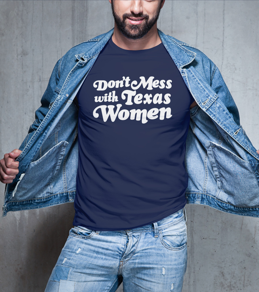 Don't Mess With Texas Women T-Shirt