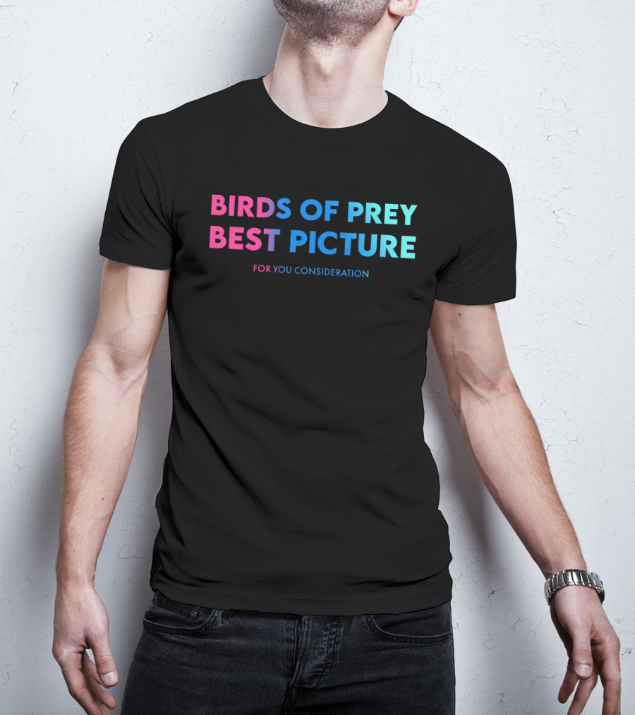 Birds Of Prey Best Picture For Your Consideration T-Shirt