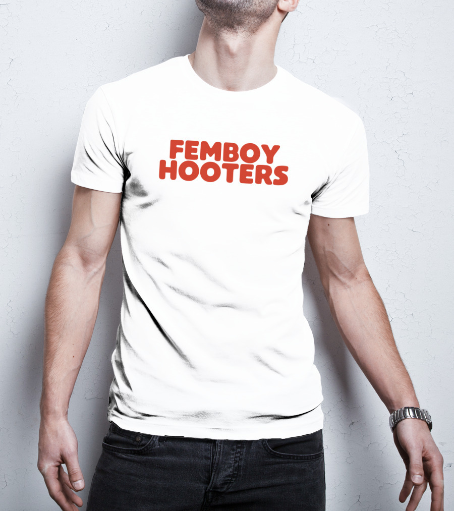 Femboy Hooters T-Shirt