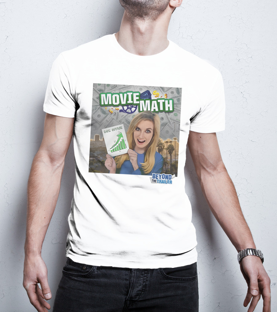 Movie Math Box Office Analysis Beyond The Trailer T-Shirt