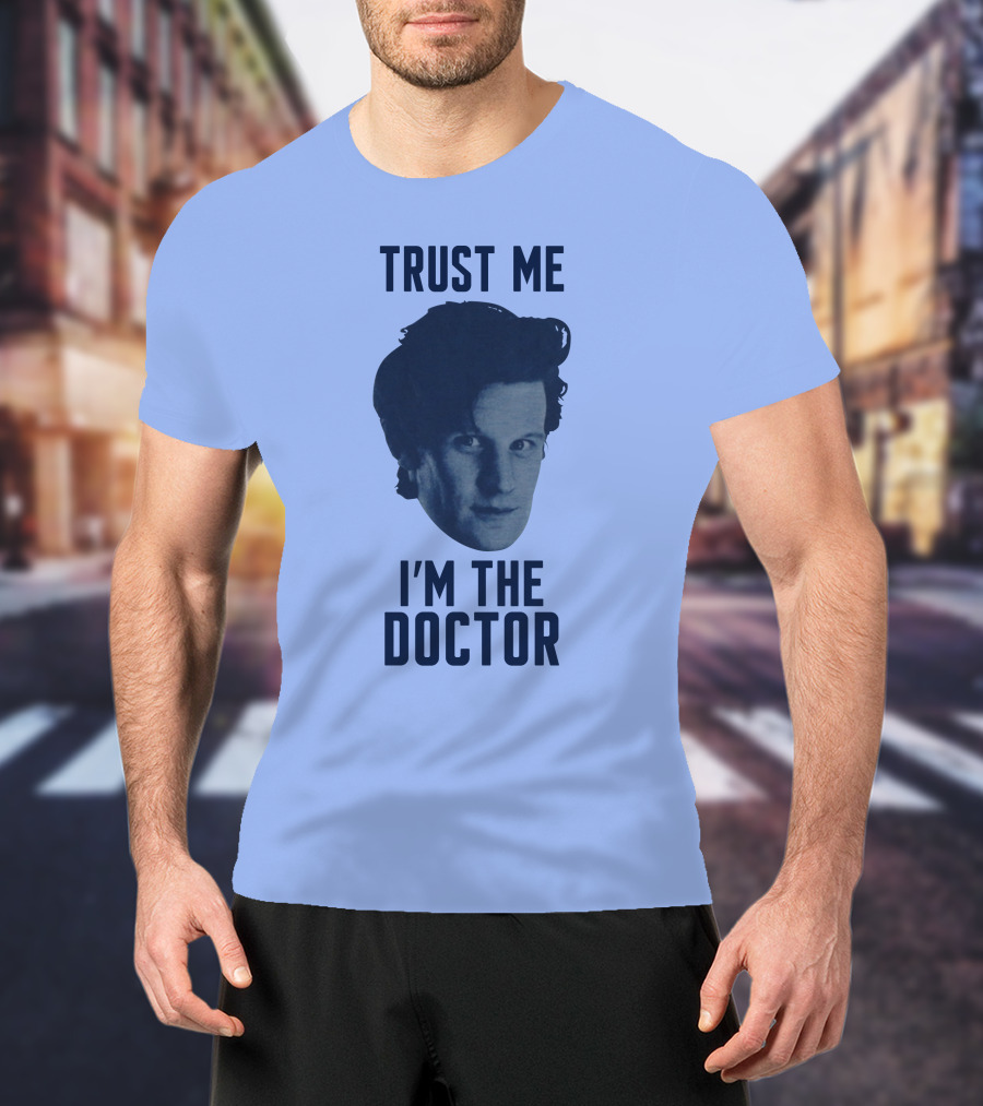 Trust Me I'm The Doctor Doctor Who Matt Smith Fan Merchandise T-Shirt