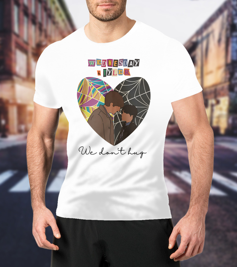 Wednesday And Tyler We Don't Hug Heart T-Shirt