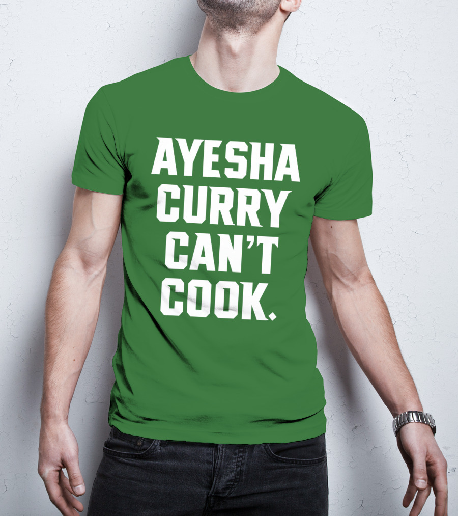 Ayesha Curry Can't Cook T-Shirt