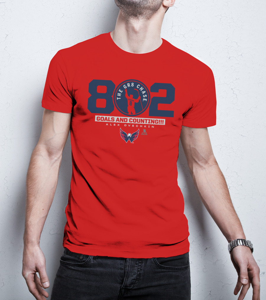 802 Ovechkin The Gr8 Chase Goals And Counting Alex Ovechkin T-Shirt
