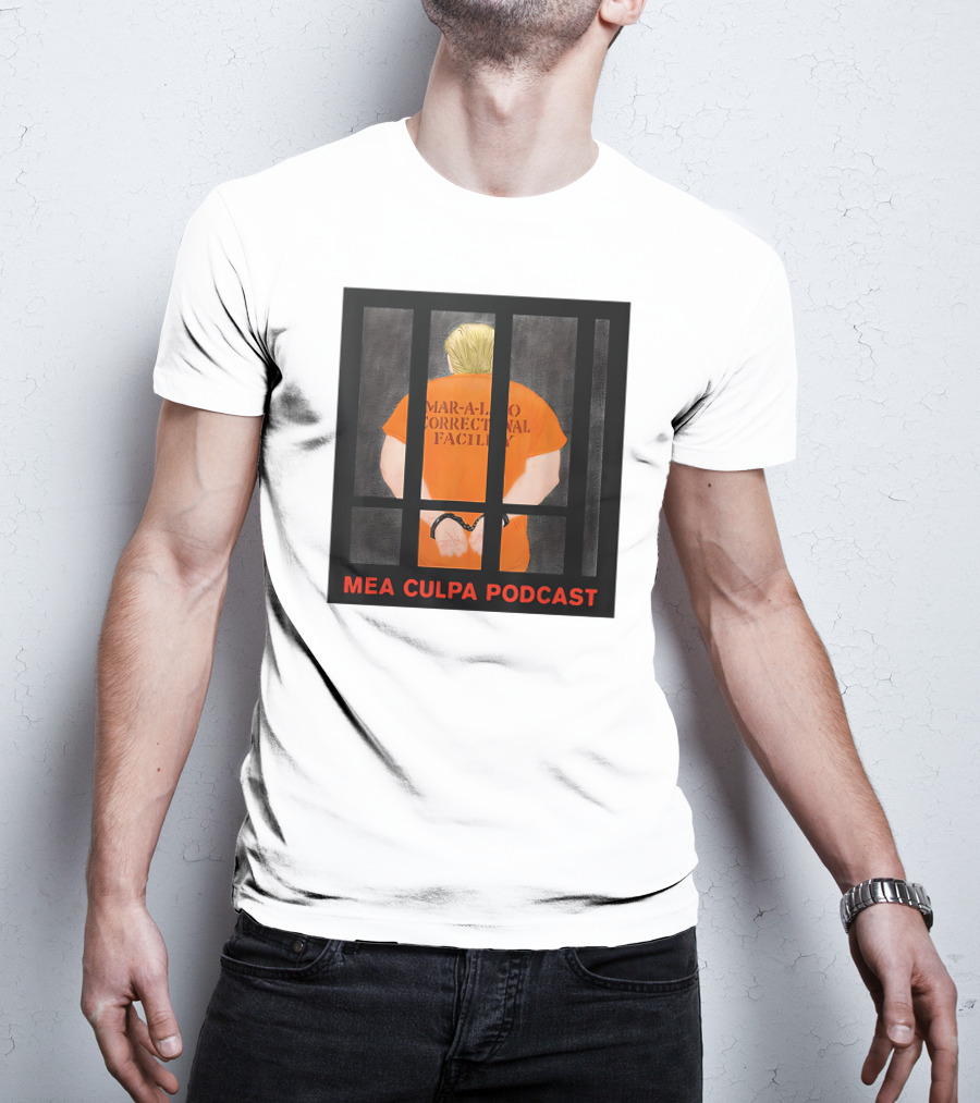 Mar-A-Lago Correctional Facility Mea Culpa Podcast Orange Jumpsuit T-Shirt