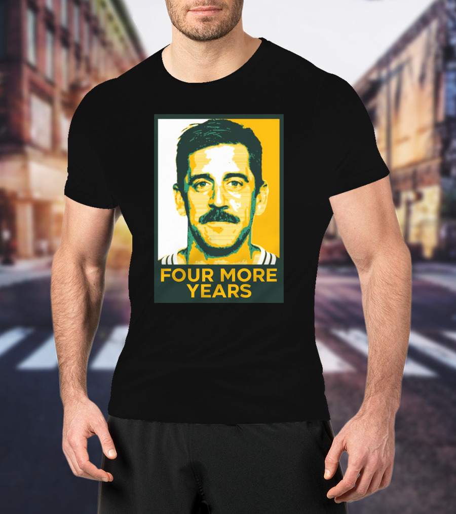 Aaron Rodgers Four More Years Green And Gold T-Shirt