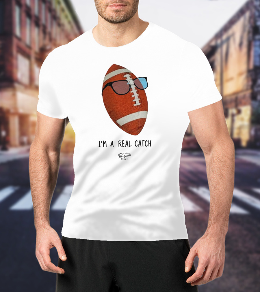 I'm A Real Catch Football Wearing Sunglasses Penguin Books T-Shirt