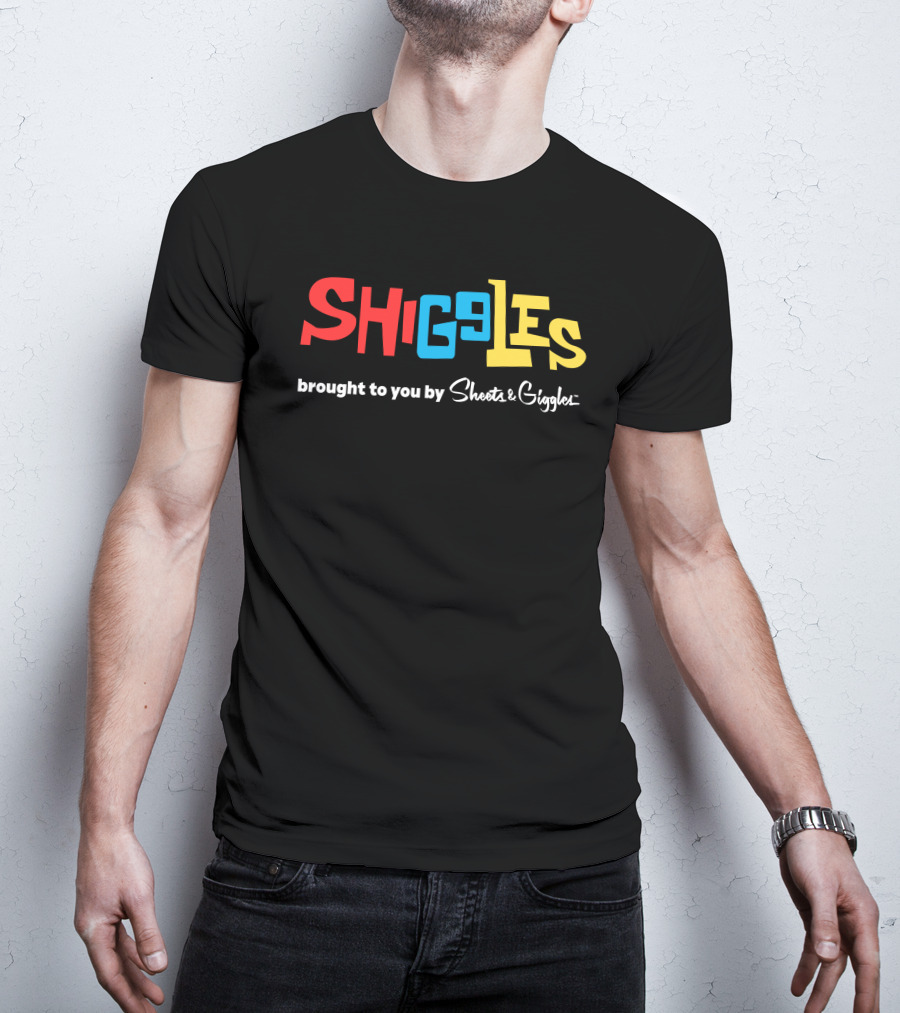 SHIGGLES Brought To You By Sheets And Giggles T-Shirt