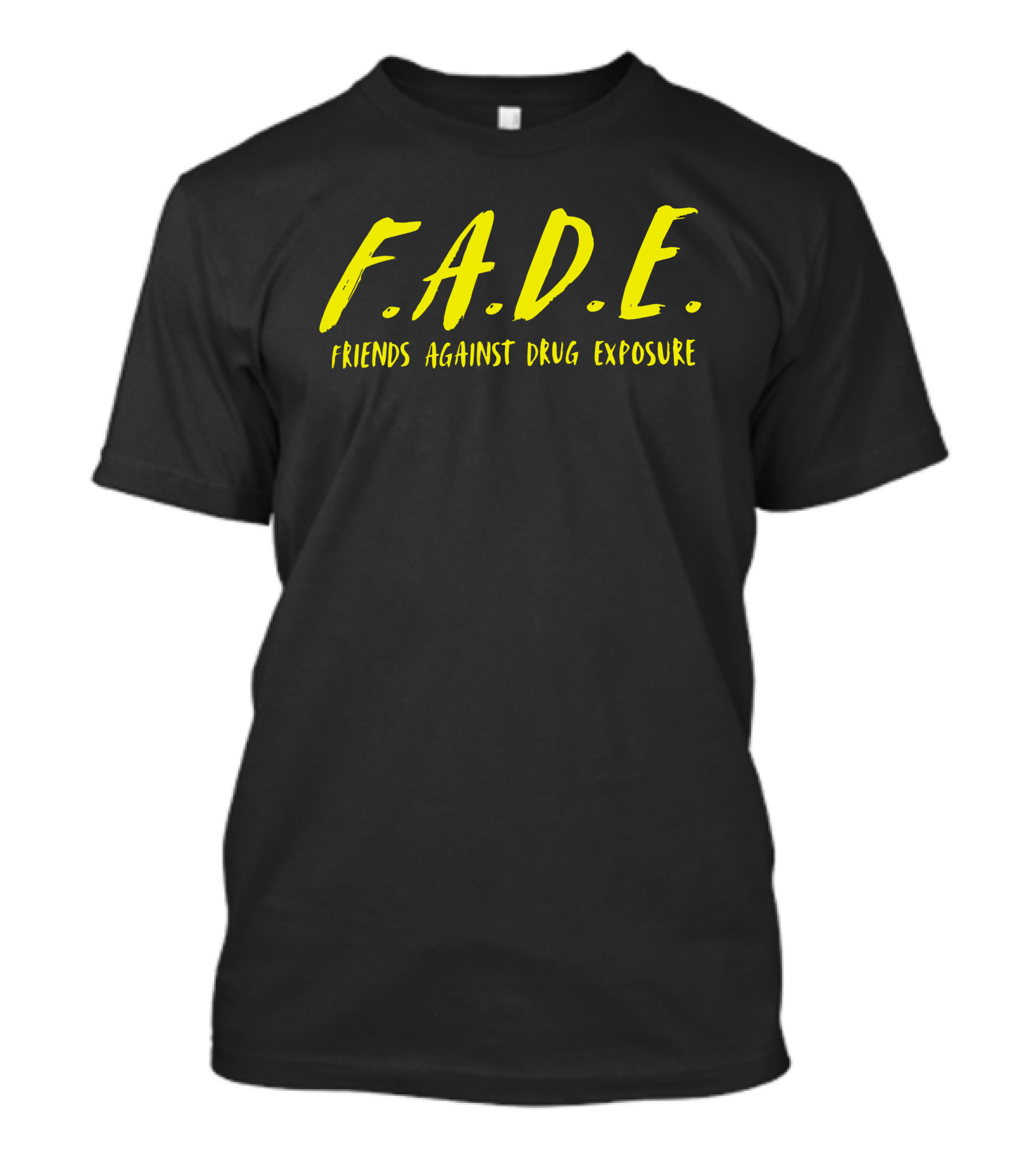 F.A.D.E. Friends Against Drug Exposure T-Shirt
