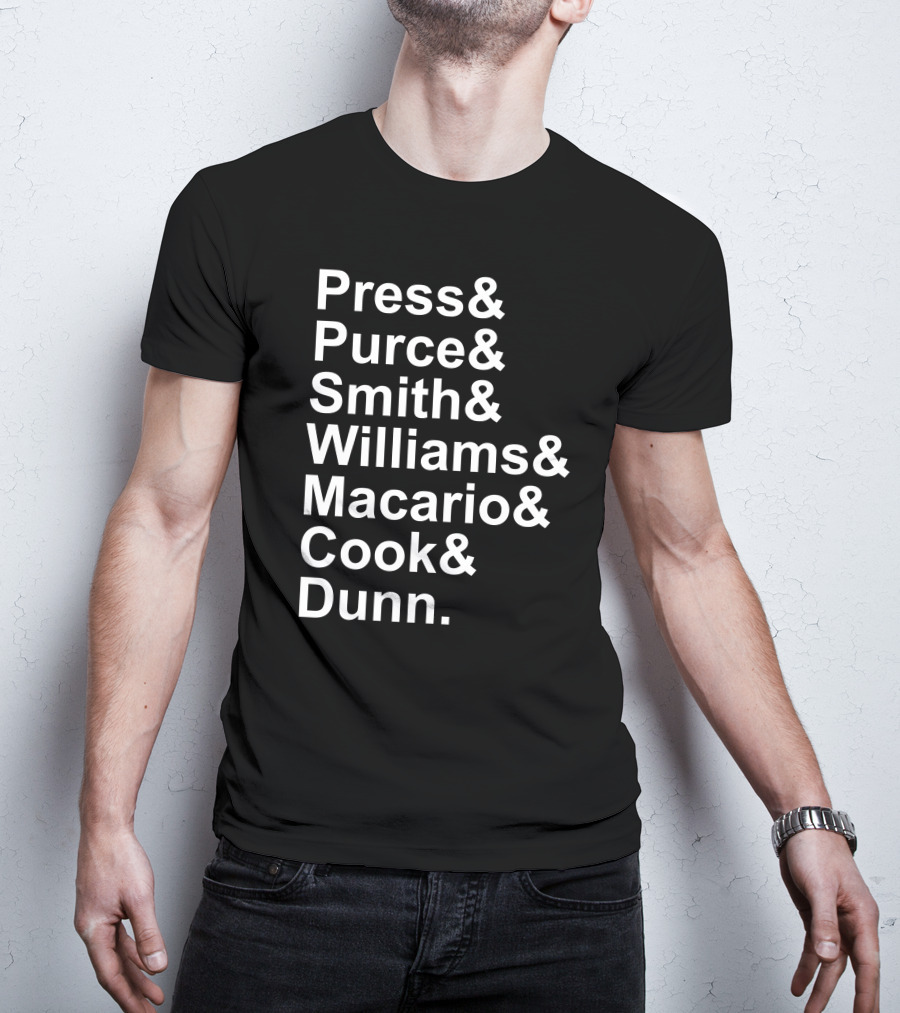 Press Purce Smith Williams Macario Cook Dunn List T-Shirt