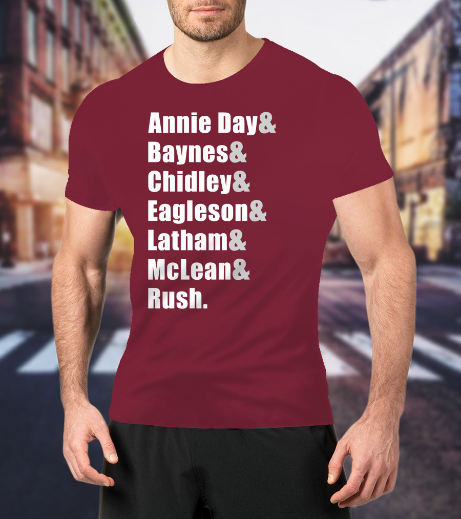 Annie Day Baynes Chidley Eagleson Latham McLean Rush Names List T-Shirt
