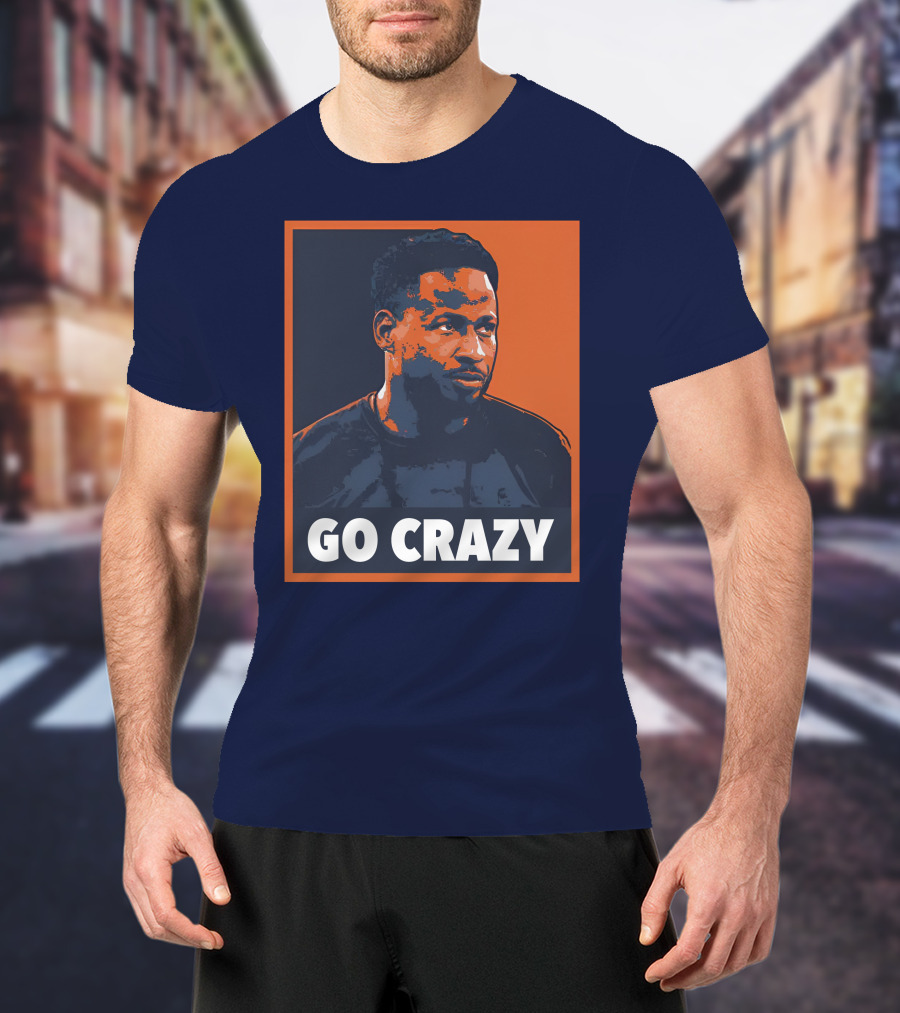 GO CRAZY T-Shirt