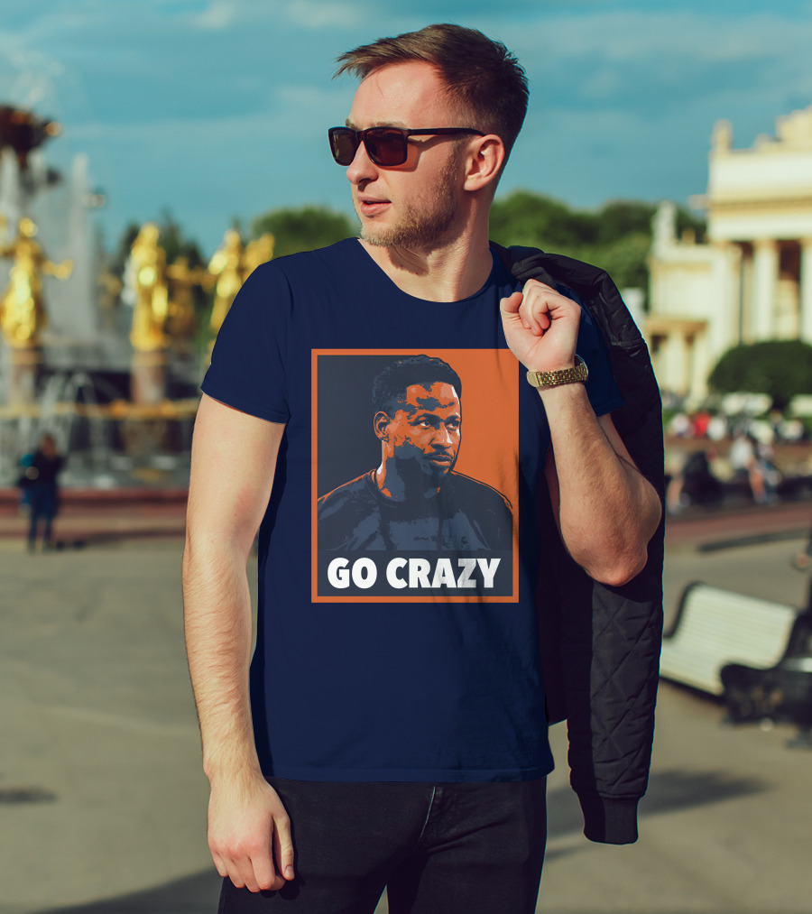 GO CRAZY T-Shirt