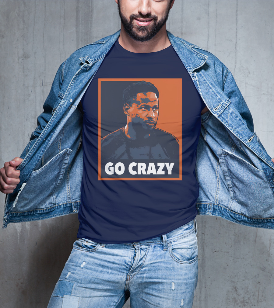 GO CRAZY T-Shirt