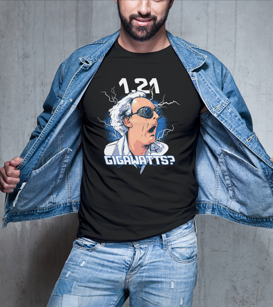 1.21 Gigawatts Back To The Future Christopher Lloyd Reaction T-Shirt