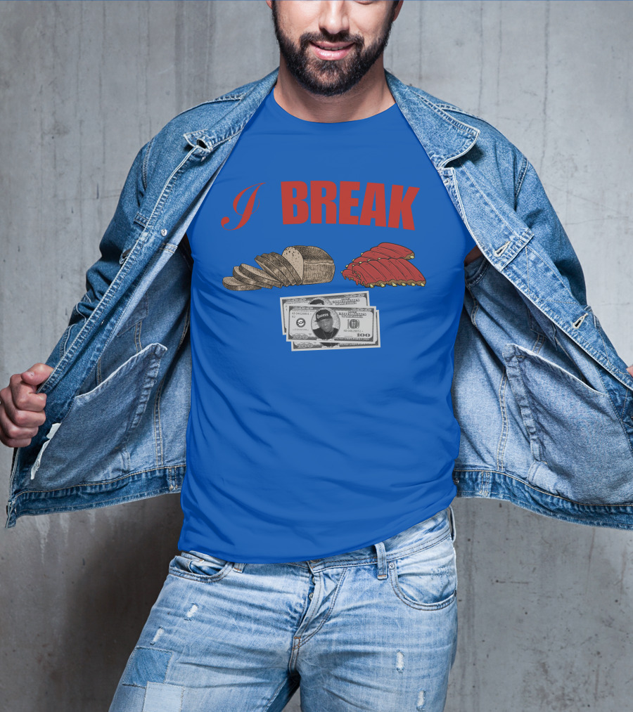 I Break Bread Ribs Hundred Dollar Bills Nas Money Stack T-Shirt