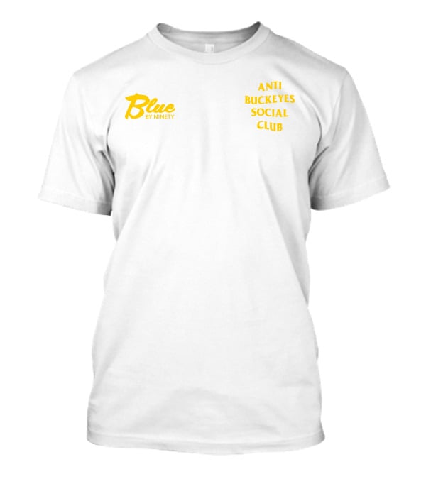 Blue By Ninety Anti Buckeyes Social Club T-Shirt