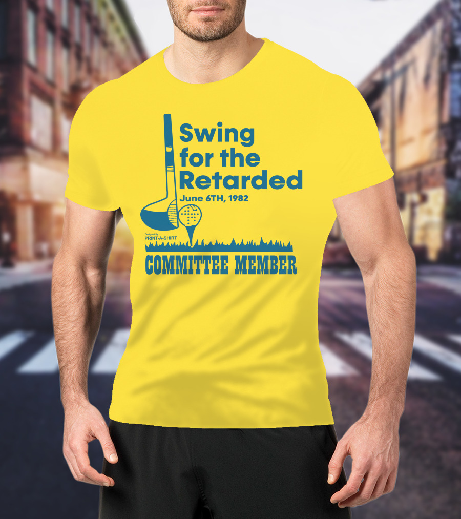 Swing For The Retarded June 6TH, 1982 Committee Member Golf Event T-Shirt