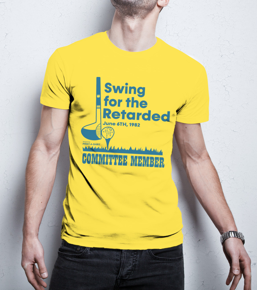 Swing For The Retarded June 6TH, 1982 Committee Member Golf Event T-Shirt
