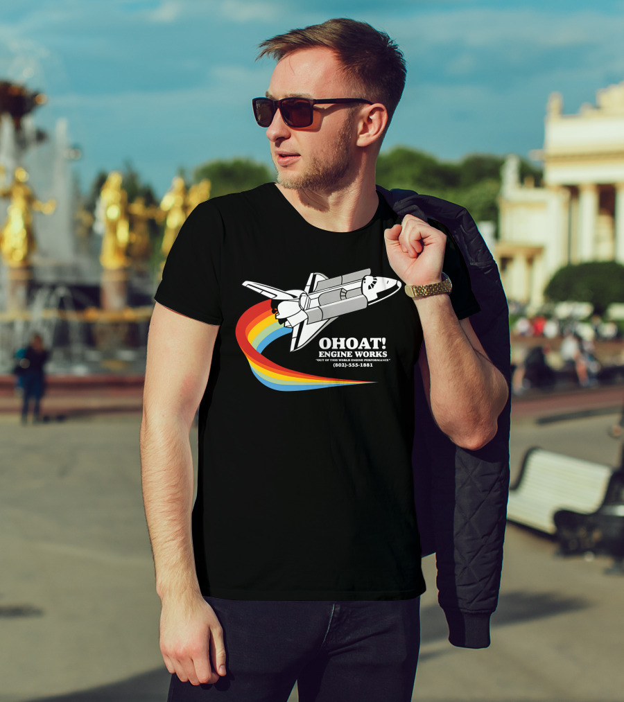 Ohoat Engine Works Out Of This World Engine Performance Shuttle Rainbow (802) 555-1881 T-Shirt