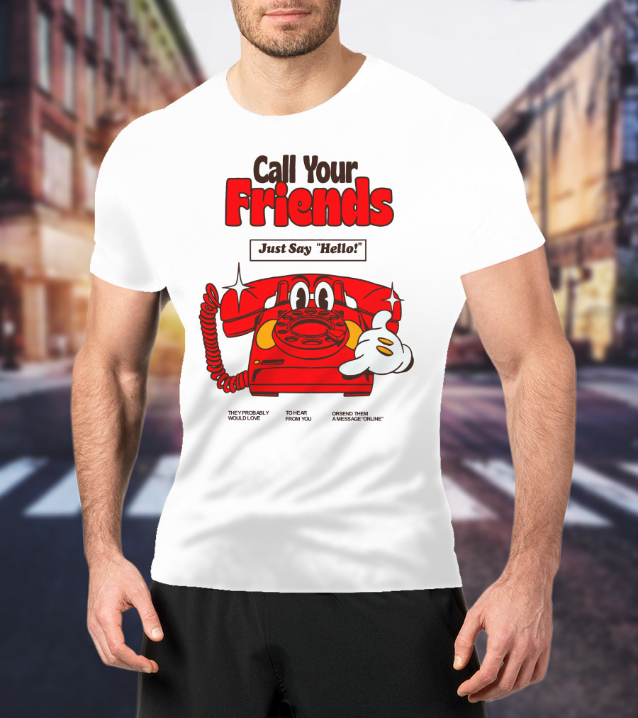 Call Your Friends Just Say Hello Retro Cartoon Telephone Message T-Shirt