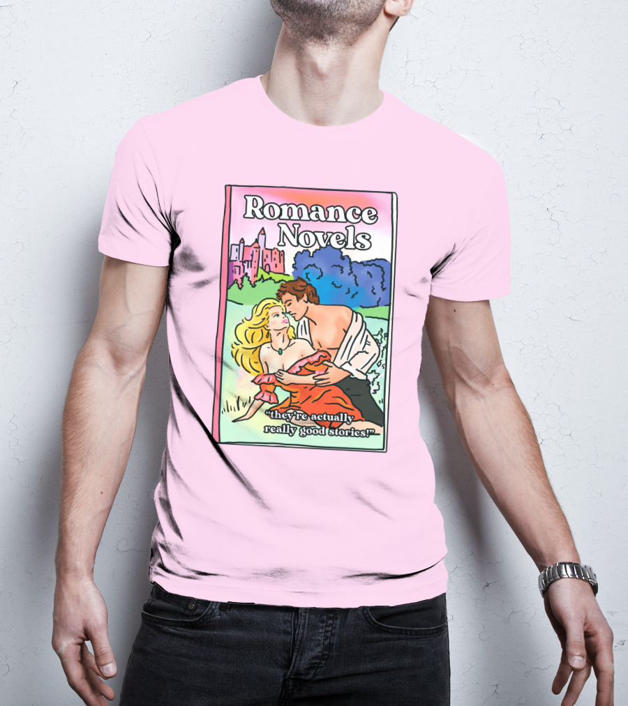 Romance Novels They're Actually Really Good Stories Scenic Castle Backdrop T-Shirt