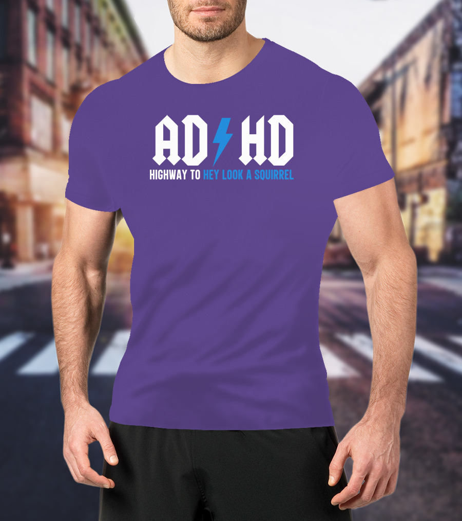 ADHD Highway To Hey Look A Squirrel Vintage Rock T-Shirt
