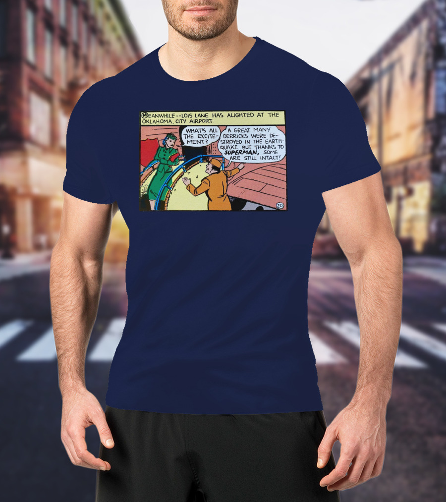 Meanwhile Lois Lane Alights At Oklahoma City Airport Thanks To Superman T-Shirt