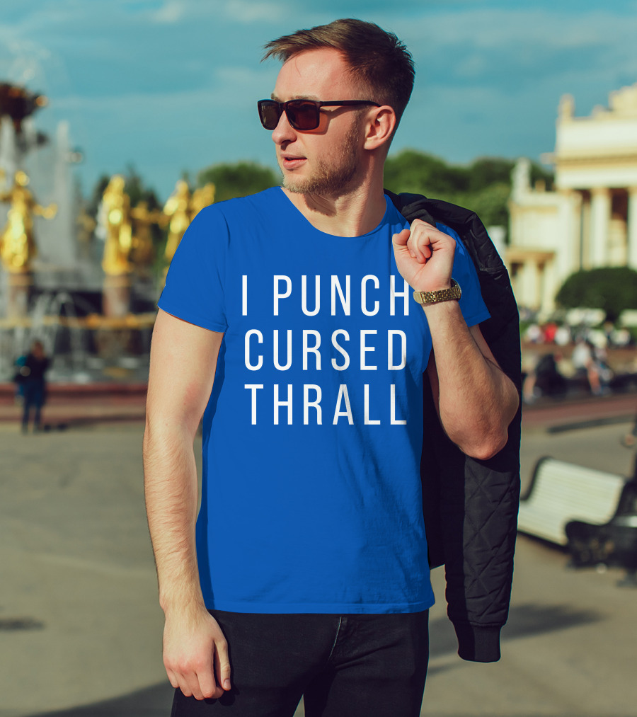 I Punch Cursed Thrall T-Shirt