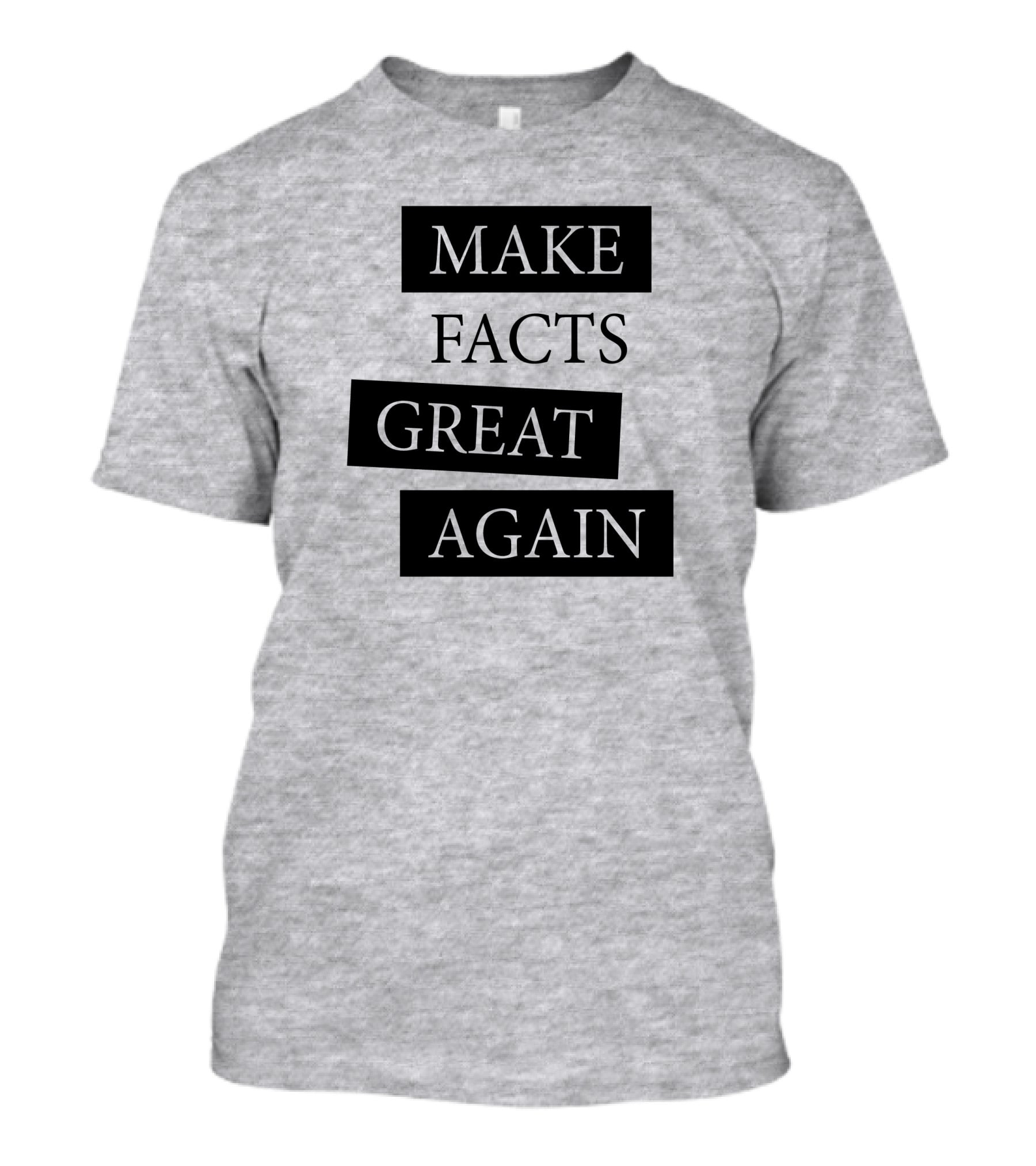 Chan-jo Jun Make Facts Great Again T-Shirt