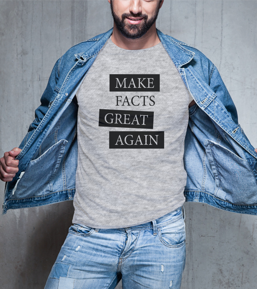 Chan-jo Jun Make Facts Great Again T-Shirt