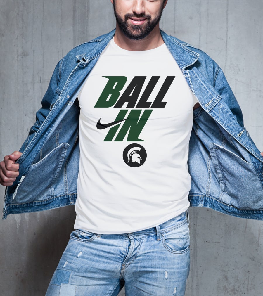 Ball In Michigan State Spartans T-Shirt
