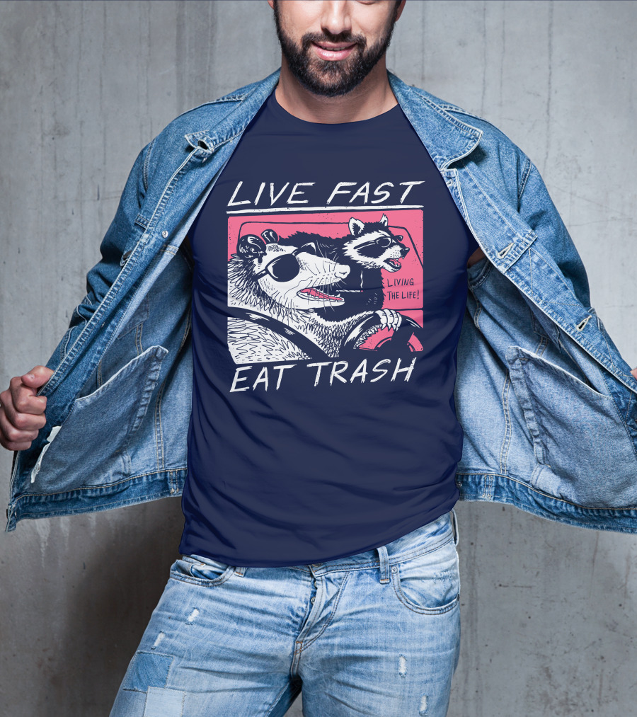Live Fast Eat Trash Raccoon Driving Living The Life T-Shirt