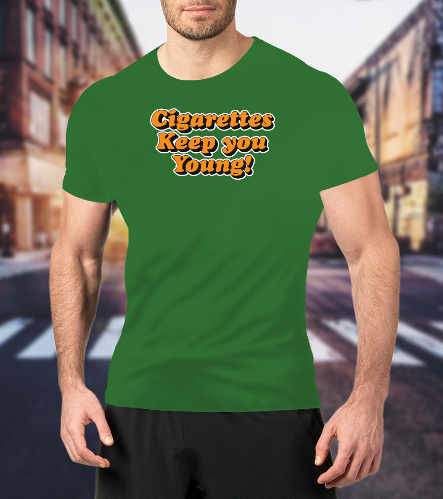 Cigarettes Keep You Young Retro Style Bold Orange Text On Green T-Shirt