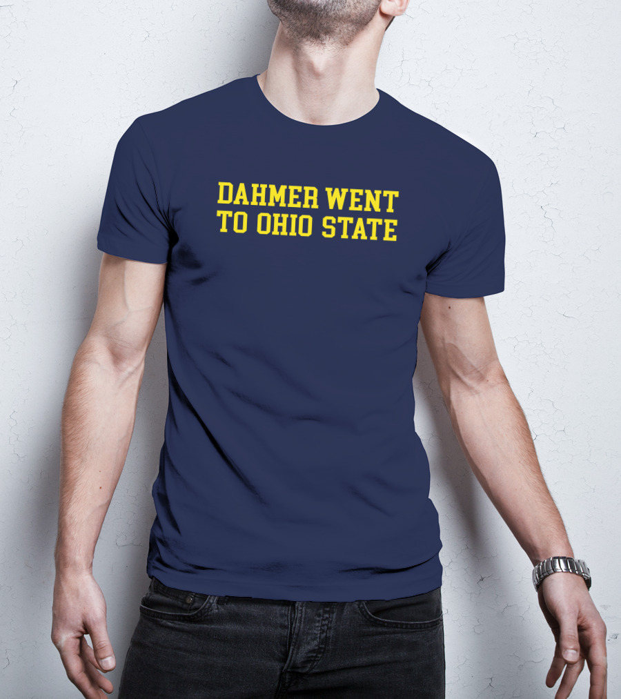Stickradio Dahmer Went To Ohio State Navy T-Shirt