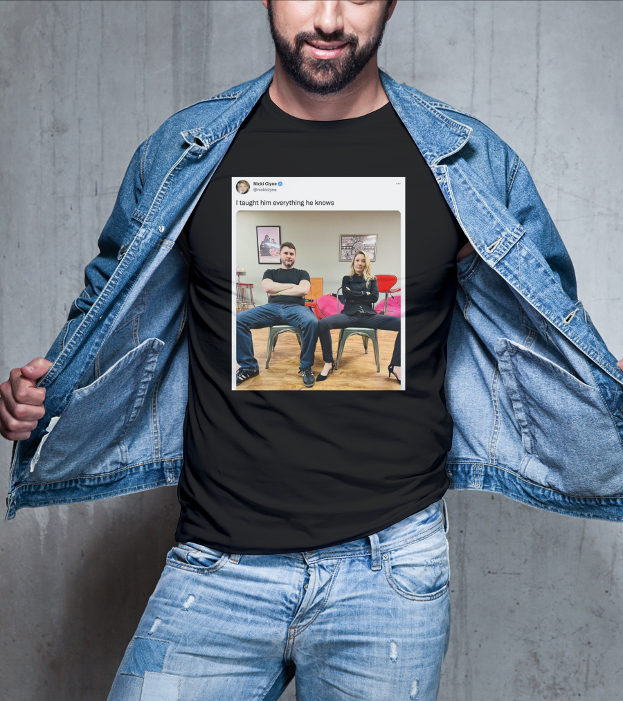 Nicki Clyne I Taught Him Everything He Knows Tweet Image T-Shirt