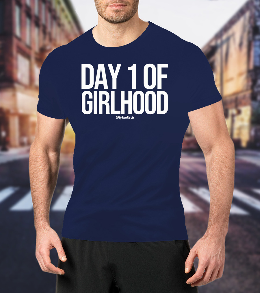 Day 1 Of Girlhood Tyler Fischer Merch @TyTheFisch T-Shirt