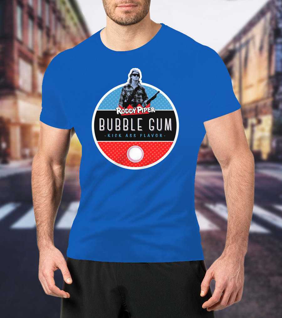Roddy Piper Bubble Gum Kick Ass Flavor T-Shirt
