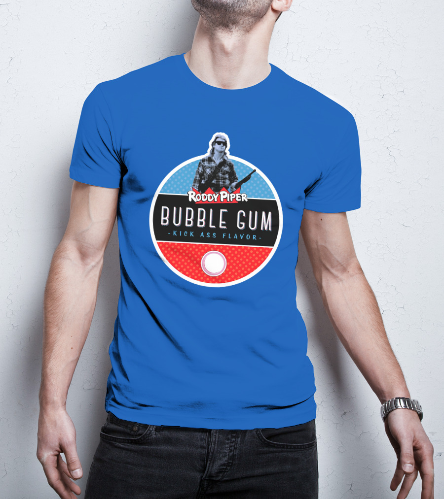 Roddy Piper Bubble Gum Kick Ass Flavor T-Shirt