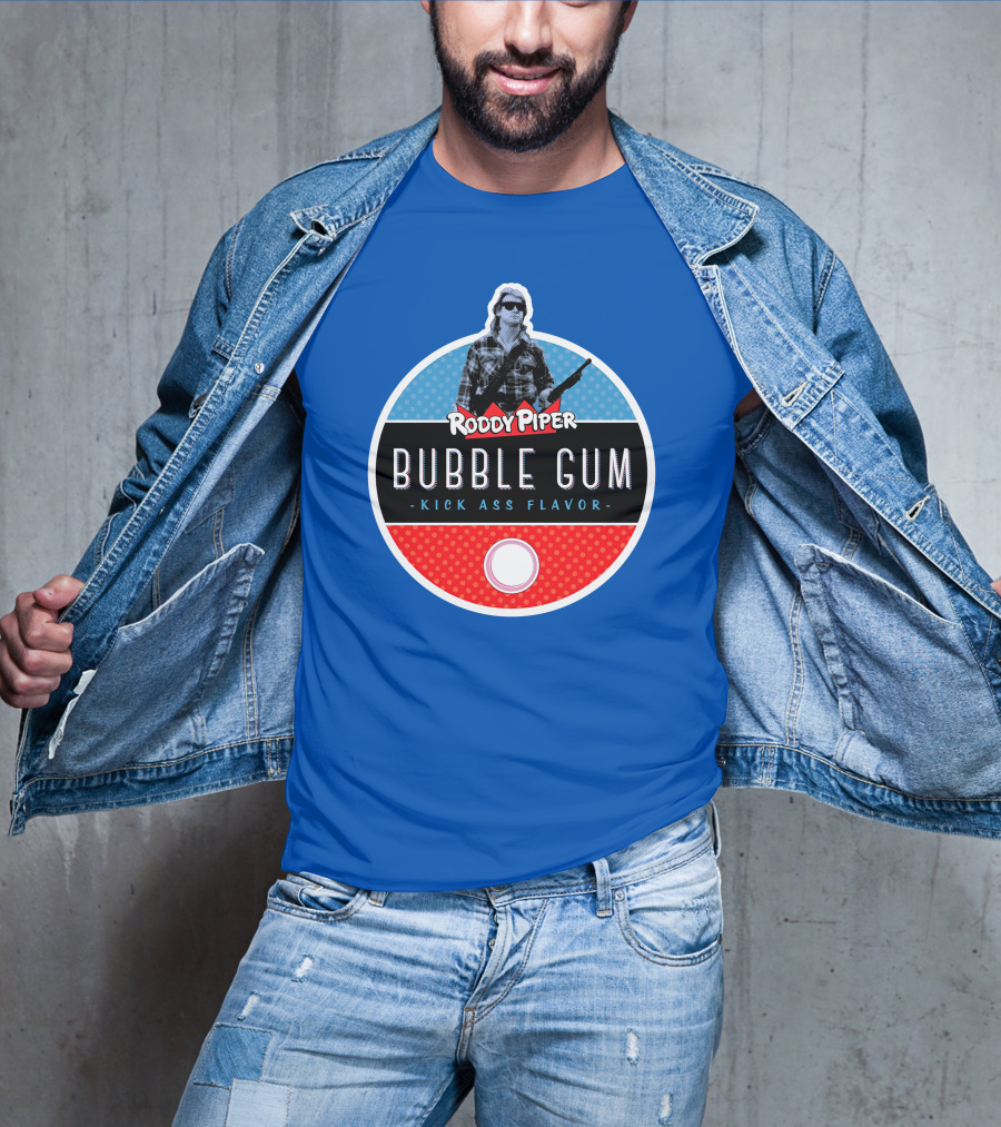 Roddy Piper Bubble Gum Kick Ass Flavor T-Shirt