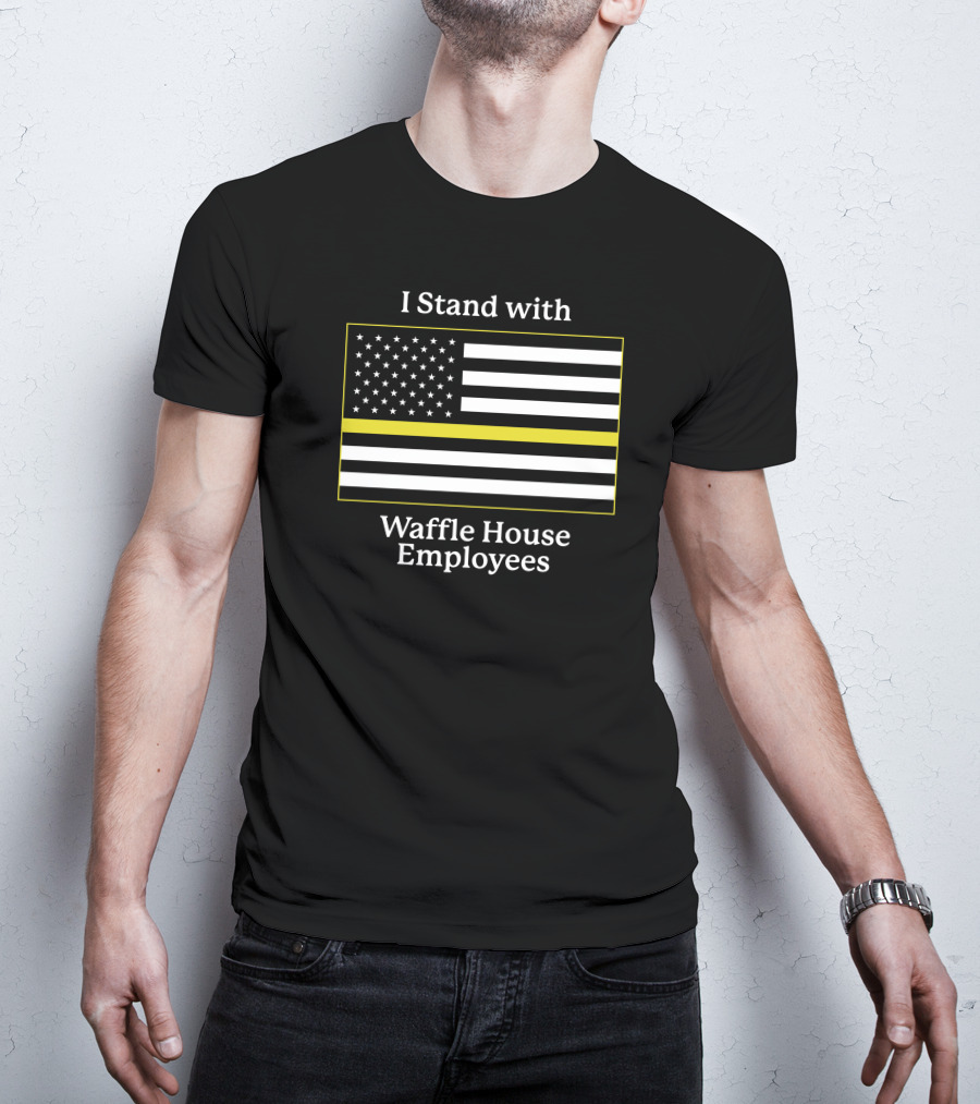 I Stand With Waffle House Employees American Flag Shitheadsteve T-Shirt